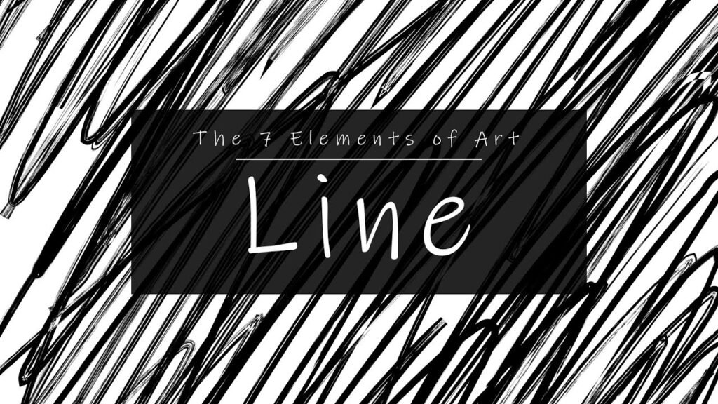 7 Elements of Art: Line